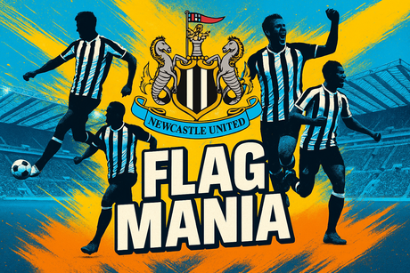 crea una bella immagine dai colori brillanti che esalta NEWCASTLE calcio. Inserisci il logo della squadra e immagini di leggende del club e aggiungi la scritta FLAG MANIA